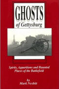 Ghosts of Gettysburg: Spirits, Apparitions and Haunted Places of the Battlefield 