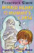 Horrid Henry and the Mummy's Curse