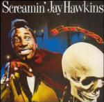 Screamin' Jay Hawkins' I Put A Spell On You