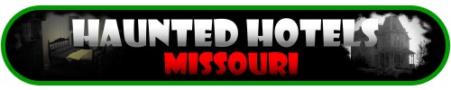 Haunted Hotels Missouri